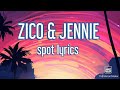 ZICO SPOT! (feat.JENNIE) lyrics