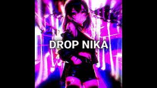 DROP NIKA
