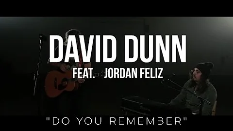 Do You Remember - David Dunn and Jordan Feliz (Jarryd James cover)