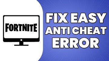 How To Fix Easy Anti Cheat Error On Fortnite (2023 WORKING)