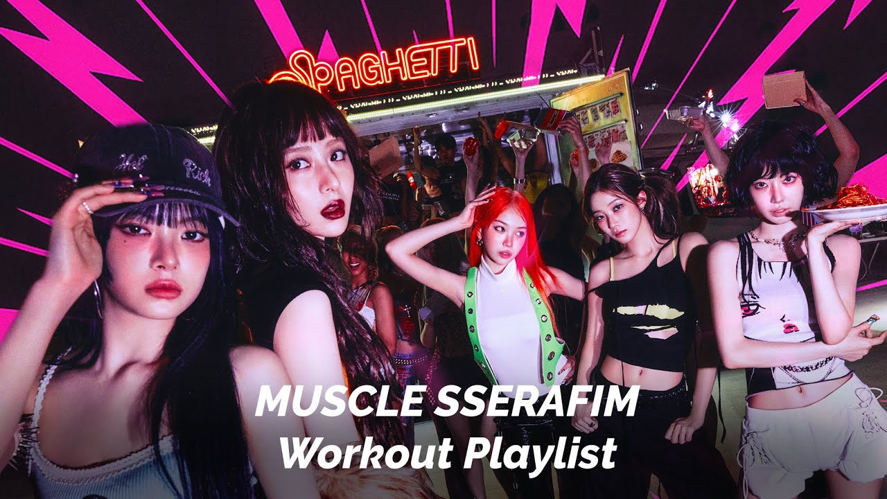 근세라핌이랑 같이 운동하자💪 MUSCLE SSERAFIM Workout 𝐏𝐥𝐚𝐲𝐥𝐢𝐬𝐭 | LE SSERAFIM