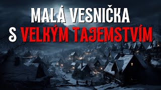 Vesnička a velké tajemství | CREEPYPASTA CZ @ducha_cp & @zaoknemjetma