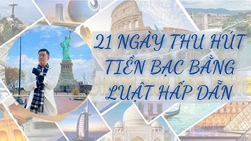 21 NGÀY LHD | Ngày 0: HÀNH TRÌNH THÀNH CÔNG KHI BIẾT ĐẾN LUẬT HẤP DẪN