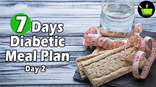 Full Day Diabetic Meal Plan | Healthy Indian Diet Plan For Diabetes | Diabetic Diet Plan - Vol 2