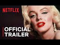 The Mystery of Marilyn Monroe: The Unheard Tapes | Official Trailer | Netflix