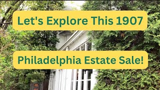 Let's Explore a 1907 Philadelphia Estate Sale