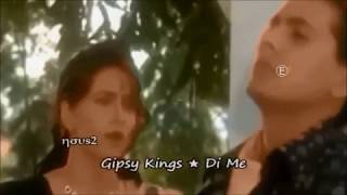 Gipsy Kings ⭐ Di Me