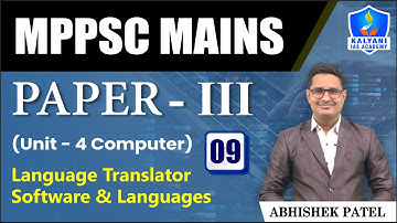 LEC 09 | Language Translator Software & Languages | MPPSC Paper 3 Unit 4 | Abhishek Sir
