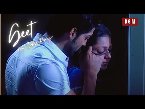 Geet Hui Sabse Parayi | Maan and Geet Background Music | Melancholic BGM