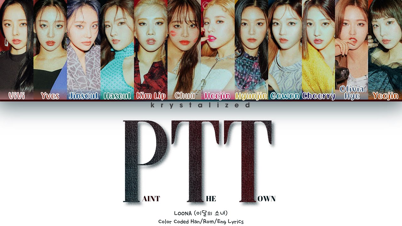 LOONA   PTT Paint The Town Lyrics Color Coded HanRomEng