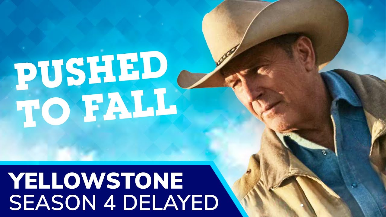 YELLOWSTONE Season 4 Release Moved to Fall. New Cast Revealed. Is Kevin Costner’s John Dutton Alive?