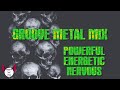 Groove Metal Mix/Powerful Energetic Nervous – Rebuild The Evil/Burial Of Silence