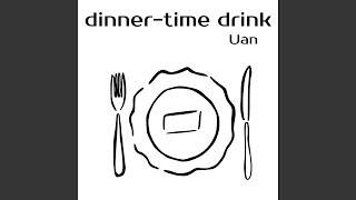 Download Lagu dinner-time drink Download Lagu dinner-time drink