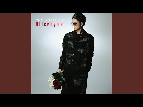 Hilcrhyme - The Ambition