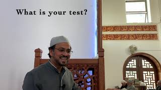 Friday Sermon - Faith, Tests and Trials - what is your test