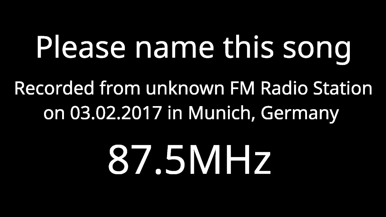 Please Name This Song Recorded From Unknown Radio Station In Germany Please Name This Song Recorded From Unknown Radio Station In Germany