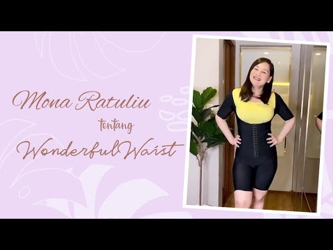 Kembalikan Bentuk Tubuh Ideal Pasca Melahirkan ala Mona Ratuliu | Wonderful Waist Review