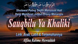 Lirik Sholawat Sauqbilu Ya Khaliki Cover by Alfina Rahma Mawaddah - Lirik Arab, Latin & Terjemahan