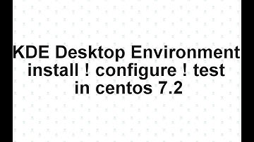 KDE Desktop Environment install in centos 7 Updated