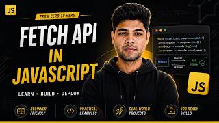 Fetch API in JavaScript Explained | How to Fetch Data from an API | JavaScript Tutorial #38
