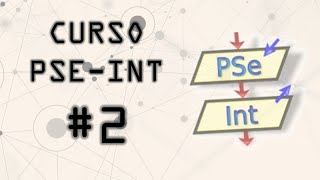 Acciones Secuenciales y Fundamentales en PSEINT - Curso Pseint #2 - Programmer ES