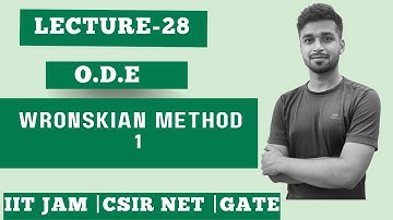 Lec. 28 | Wronskian method - 1 | ODE | IIT JAM| CSIR Net| Gate | Vivek Maths
