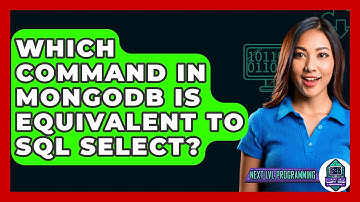 Which Command In MongoDB Is Equivalent To SQL Select? - Next LVL Programming