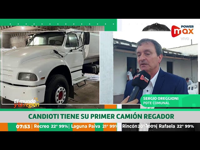 Candioti tiene su primer camión regador - Sergio Oreggioni, pdte comunal