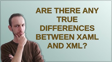 Softwareengineering: Are there any true differences between XAML and XML?