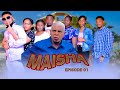 MAISHA EPISODE 01 MAISHA EPISODE 01