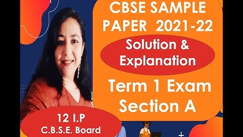 CBSE Sample Paper Term1 Solution Section A | Class 12 I.P. | Solution Explained #anjaliluthra #cbse