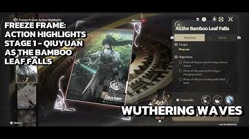 [Wuthering Waves Event] Freeze Frame: Action Highlights I - As The Bamboo Leaf Falls - Qiuyuan