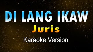 DI LANG IKAW  Juris (Karaoke HD)