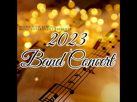 2023 Acorn High School Band Concert