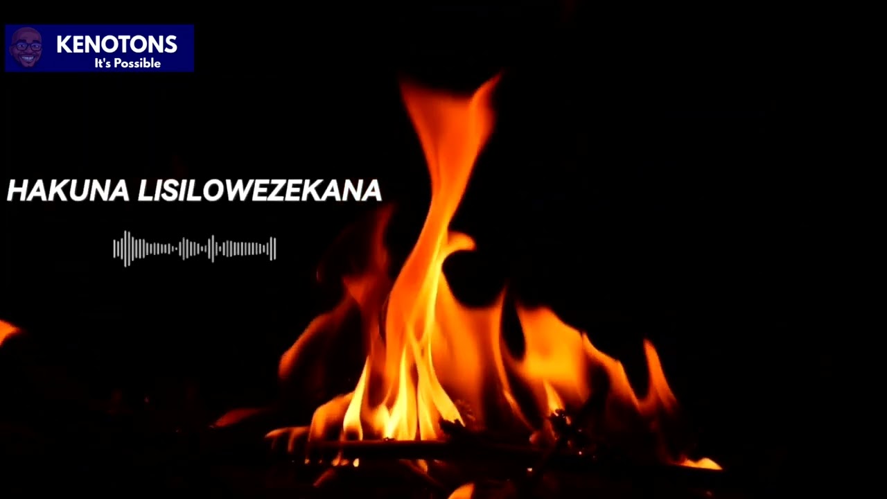 HAKUNA LISILOWEZEKANA