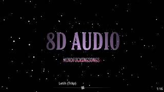 8D AUDIO - Letih (Trap) Resimi