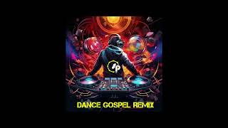 DANCE  GOSPEL REMIX 2024   DJ SIESTA PENIEL