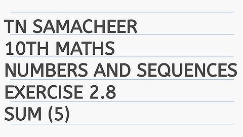TN Samacheer 10th Numbers and sequences Exercise 2.8 sum ( 5 ) ll maths ll tamil#