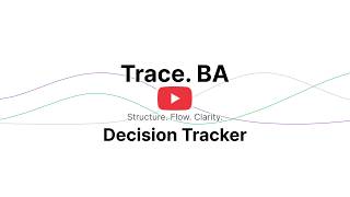 Trace. BA - Spotlight: Decision Tracker