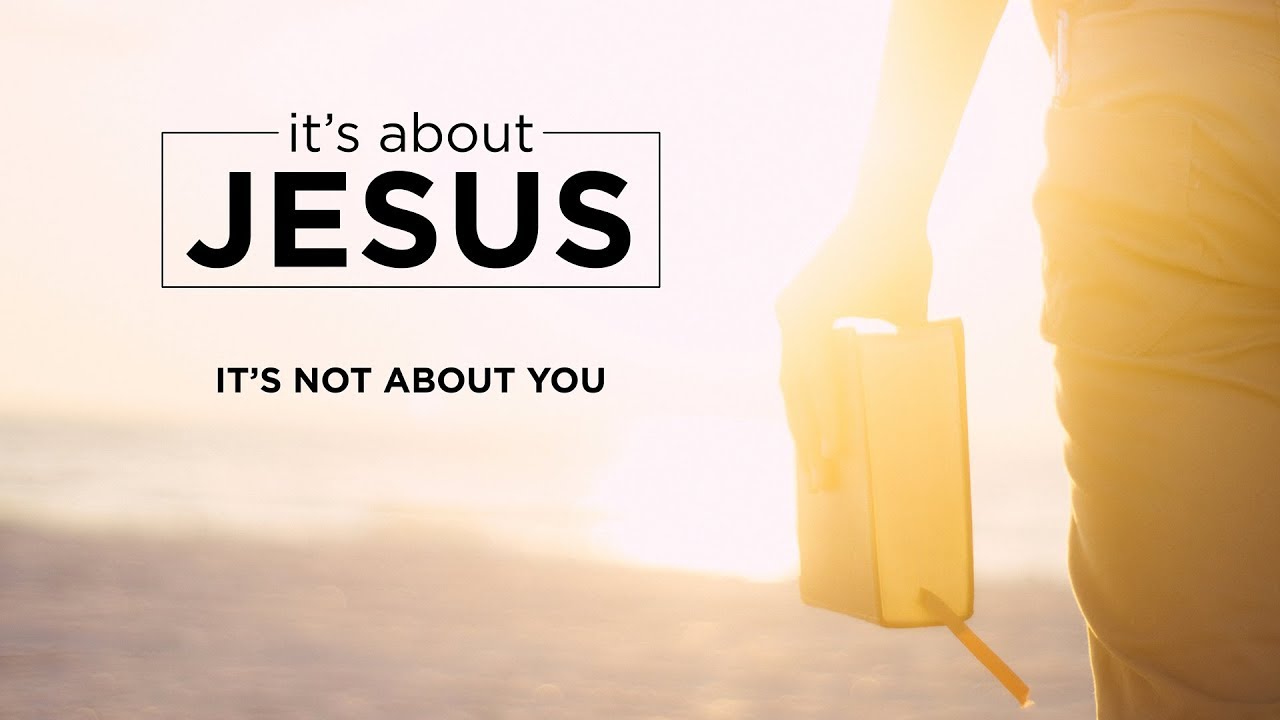 It's About Jesus: It's Not About You sermons4kids
