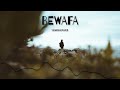Bewafa (Slowed+Reverb) - | Irfan Nazar & Bilal Saeed | SlowReverbHUB | | Nostalgia 2022 |