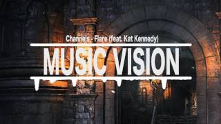 Channels - Flare (feat. Kat Kennedy)