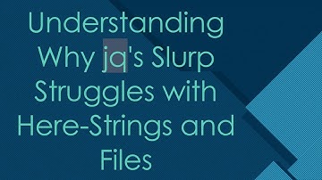 Understanding Why jq