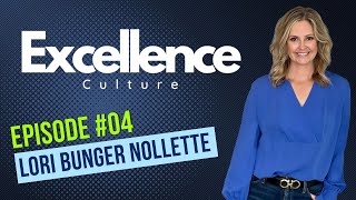 Excellence Culture #4 - Lori Bunger Nollette (HOLT CAT)