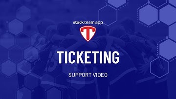 Ticketing - Help Video | Stack Team App