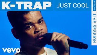 K-Trap - Just Cool (Live) | Rounds | Vevo