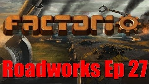 Factorio Roadworks Mod: Episode 27 - Clearing Biters, Roads (Finally), and Copper