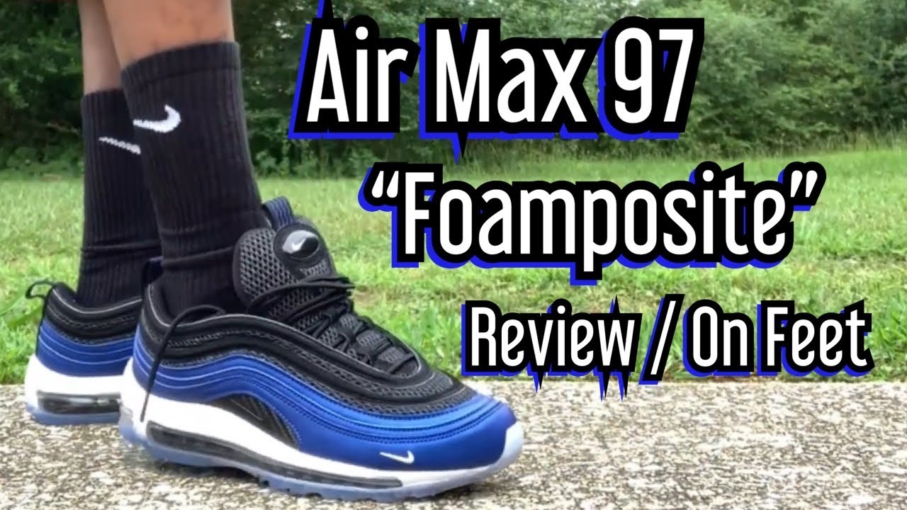 air max 97 foamposite on feet