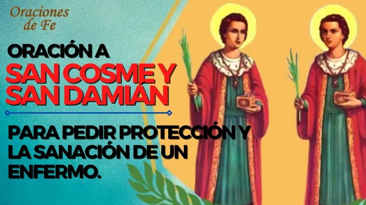 Oración a san Cosme y san Damián para pedir  protección y la sanación de un enfermo