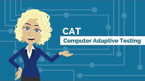 Computer Adaptive Testing